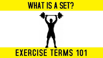 WHAT IS A SET IN EXERCISE TERMS - REPS & SETS EXPLANATION