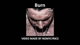 Video thumbnail of "Nomy - Burn / Lyrics"