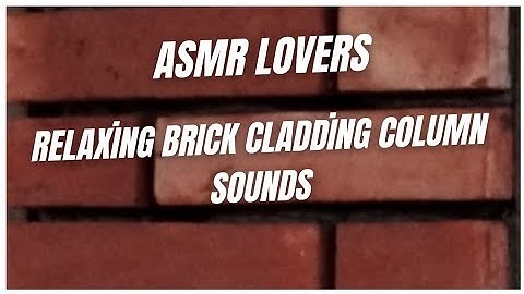 Relaxing BRICK Cladding Column Sounds For ASMR Lovers