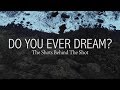 Delta Rae - Do You Ever Dream (The Shots Behind The Shot)