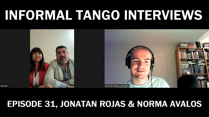 Informal Tango Interviews #31, Jonatan Rojas & Nor...