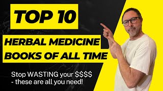 Top 10 Herbal Medicine Books of All Time!