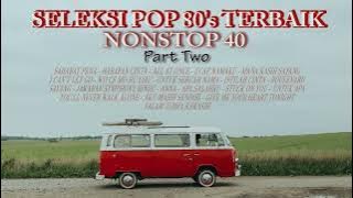 Seleksi Lagu Pop 80's Terbaik Nonstop 40 - Part Two