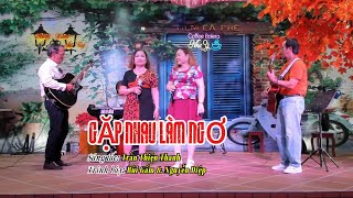 Gặp nhau làm ngơ   ST: Trần Thiện Thanh  Tb : Bùi Gẩm & Nguyễn Điệp | Coffee Bolero Như Ý