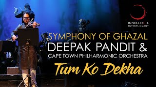 Miniatura de "Symphony of Ghazal - Deepak Pandit & Cape Town Philharmonic Orchestra - Tum Ko Dekha"