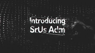 Introducing SrUs Adm by SrUs Charlo