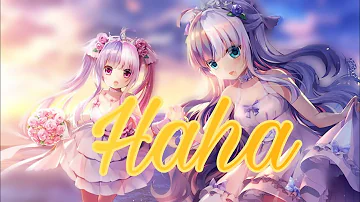 ♪｢Nightcore」♪ 😂 →  Haha  - 🤣