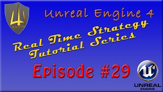 Unreal Engine 4: RTS :: Ep29 - Intelligent Construction Pt.2