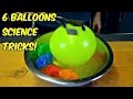 6 Science Tricks with Balloons - Compilation