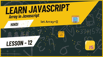Array in JavaScript || JavaScript Tutorial in Hindi #12