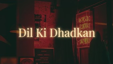 Dil Ki Dhadkan - Bollywood New Hindi Song