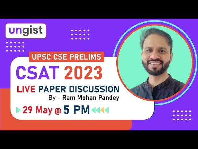 CSAT 2023 Solved Paper | CSAT 2023 Paper Analysis by Ram Mohan Pandey | UNGIST class=