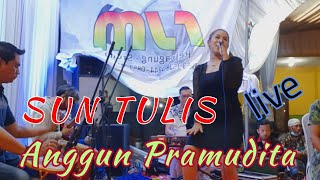 ANGGUN PRAMUDITA TAMPIL ISTIMEWA - SUN TULIS (live)