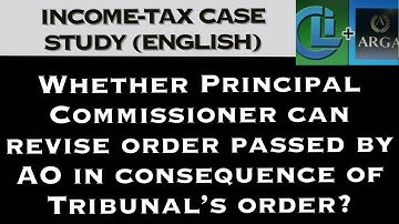 Whether Principal Commissioner can revise order passed by AO in consequence of Tribunal’s order?