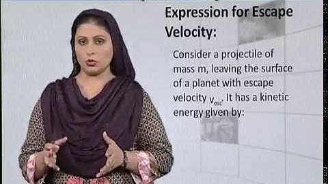 Physics - Fsc Part 1 Chapter 4 Escape Velocity- Physics