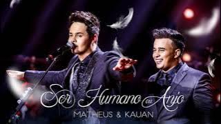 Matheus & kauan - Ser Humano ou Anjo