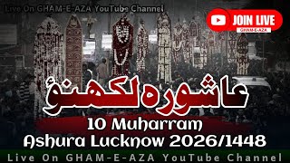 🔴 Live Juloos 10 Muharram 2026 Ashra Manzar e Ashoor Imambara Nazim Saheb To Talkatora Lucknow India