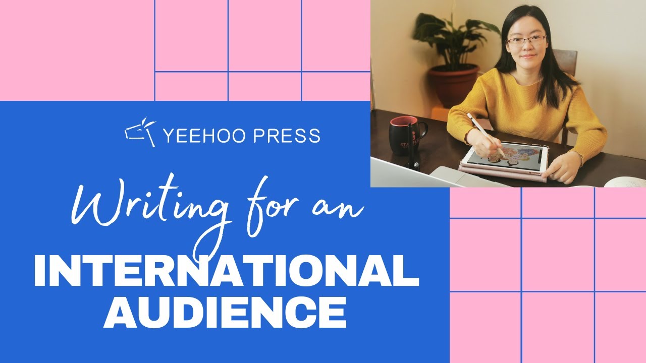 4 Tips For Writing for an International Audience