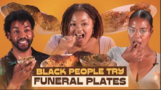 Black People Try Each Other's Funeral Plates