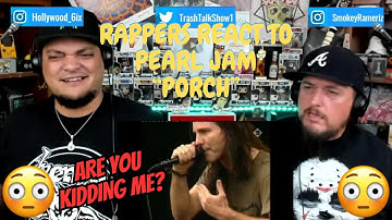 Rappers React To Pearl Jam "Porch"!!! LIVE AT PINKPOP 92