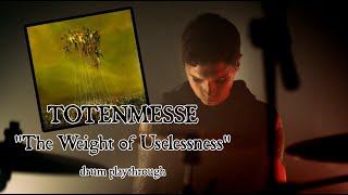 Totenmesse - The Weight Of Uselessness (drum playthrough)
