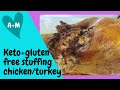 Keto and gluten free stuffing recipe for chicken or turkey