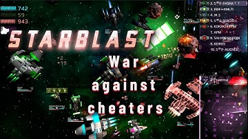 FIGHT AGAINST CHEATERS  №5 IN STARBLAST. (EOT/HELL/NUB)