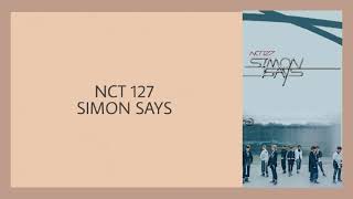 NCTzen Hub - 『️ SIMON SAYS LYRICS 』️ Eyy Yo simon says Hurry