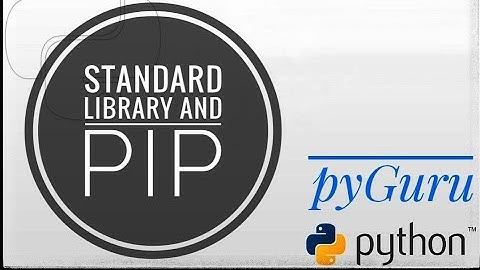 pyBasics 57 | Standard Library, PyPI and PIP | pyGuru