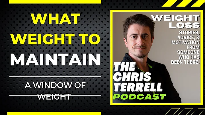 The Chris Terrell Podcast - My Maintenance Weight