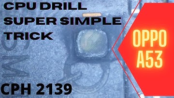 CPU DRILL TRICK  / OPPO A53 CPH 2139 UNLOCK WITH UFI BOX  / UNLOCK WITH CPU DRILL OPPO