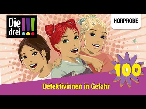 Die drei !!! Folge 100: Detektivinnen in Gefahr | Hörprobe zum Hörspiel