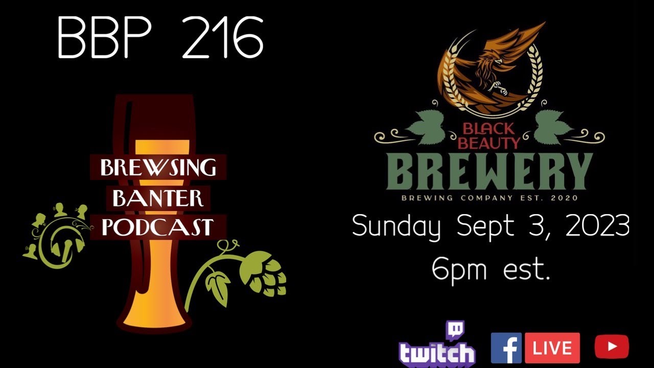 BBP 216 - Black Beauty Brewery