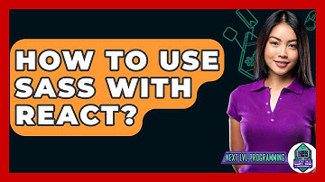 How To Use SASS With React? - Next LVL Programming