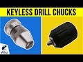 10 Best Keyless Drill Chucks 2019