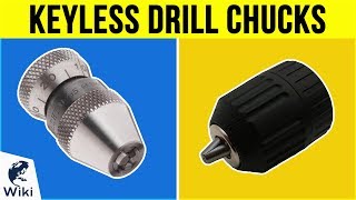 10 Best Keyless Drill Chucks 2019