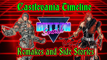 The Castlevania Timeline: Remakes and Side Stories - Button Smash
