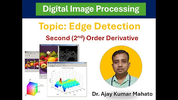Module 2.2: Edge Detection | 2nd Order Derivative | Image Segmentation | DIP
