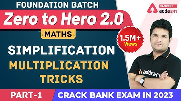 Simplification Multiplication Tricks (L-1) | Maths | Banking Foundation Adda247 (Class-2)