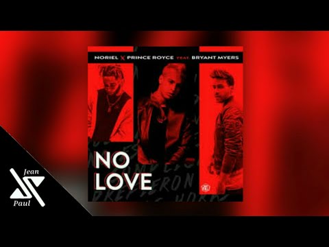 No Love (LETRA) - Noriel, Prince Royce ft. Bryant Myers