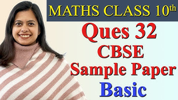 Q 32, CBSE Sample Paper Basic - Class 10th Maths