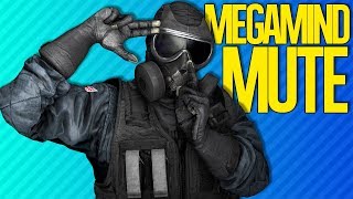 MEGAMIND MUTE | Rainbow Six Siege