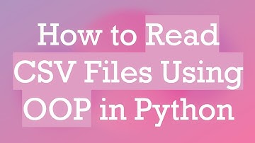 How to Read CSV Files Using OOP in Python