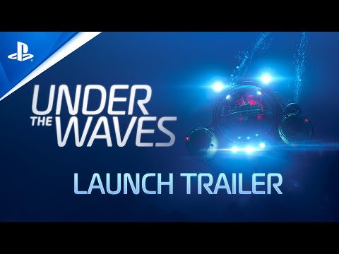 Under the Waves – Launch Trailer | PS5 & PS4 Games