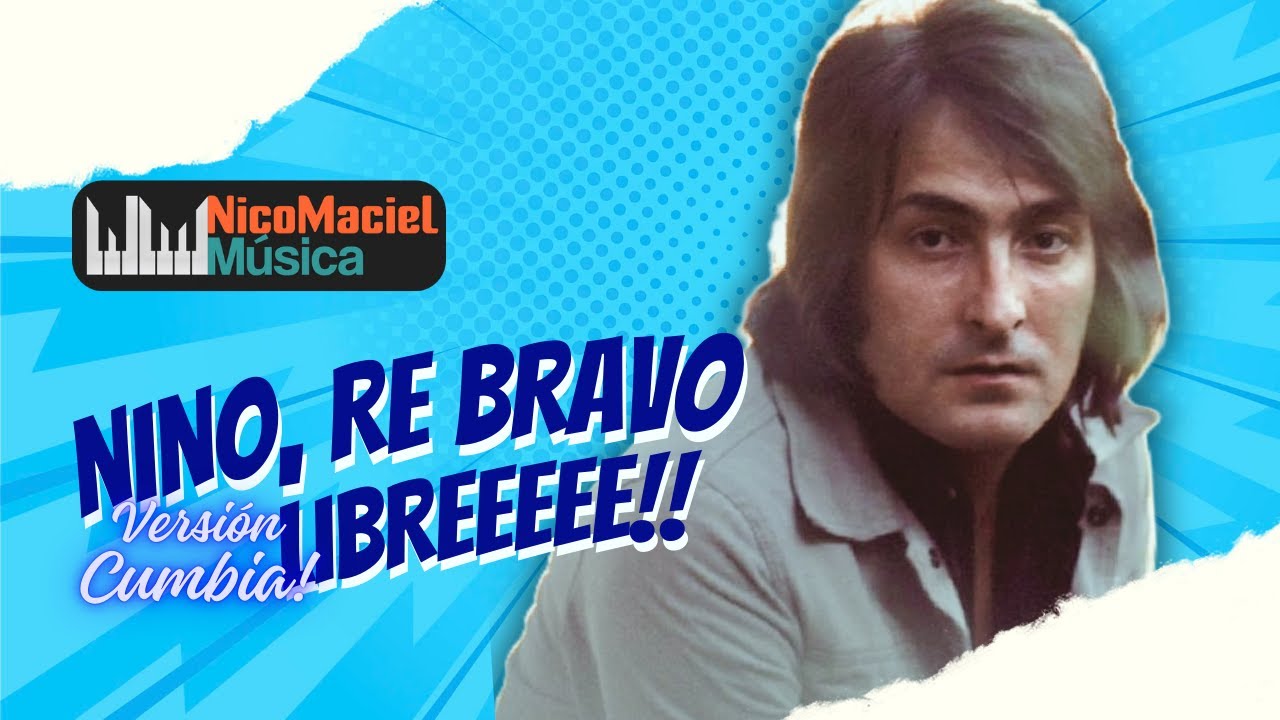 Nino Re Bravo y su canción Libre en versión Cumbia por Nico Maciel