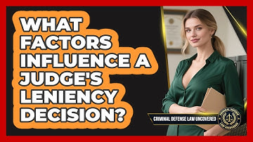 What Factors Influence A Judge