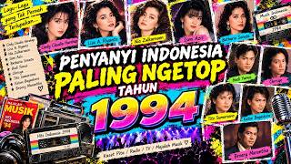 Penyanyi Indonesia Paling Ngetop Tahun 1994 | Top Hits 1994 & Lagu Kenangan Terbaik