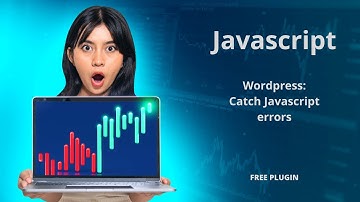 How to Detect JavaScript Errors in WordPress without Console | Free Plugin Tutorial