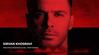 Sirvan Khosravi - Man Moghaseram (Chill Trap Remix) Resimi