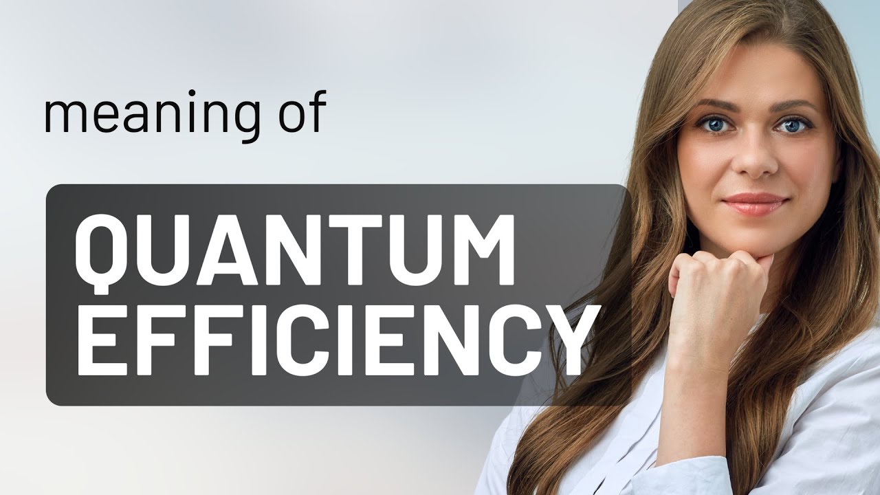 Unlocking the Secrets of Quantum Efficiency